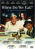 When Do We Eat? DVD Movie 
