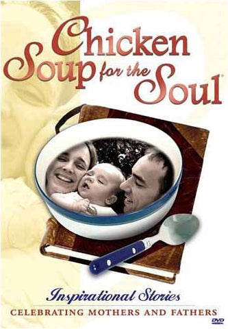 Chicken Soup for the Soul - Inspirational Stories Celebrating Mothers and Fathers DVD Movie 