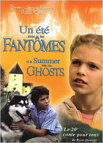Un Ete avec les Fantomes / Summer with the Ghosts (Bilingual) DVD Movie 