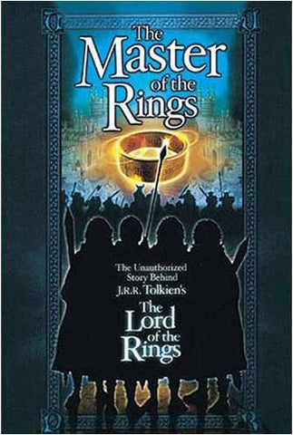 The Master of the Rings - The Unauthorized Story Behind J.R.R. Tolkien's DVD Movie 