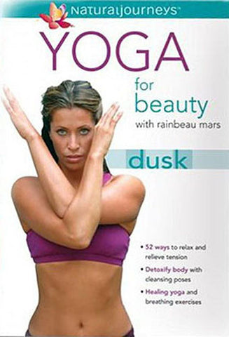Yoga for Beauty with Rainbeau Mars: Dusk DVD Movie 