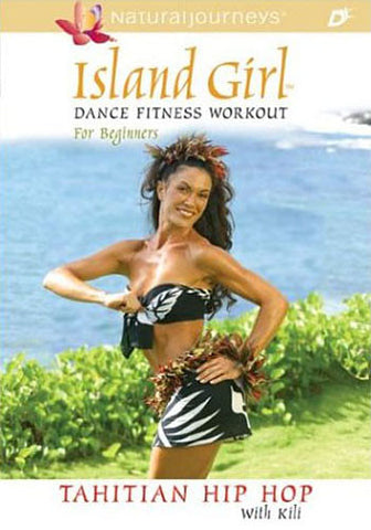 Island Girl Dance Fitness Workout for Beginners: Tahitian Hip Hop DVD Movie 