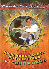 Martial arts Double feature - Hong Kong Karate Hatchet Men / The Chang Gang