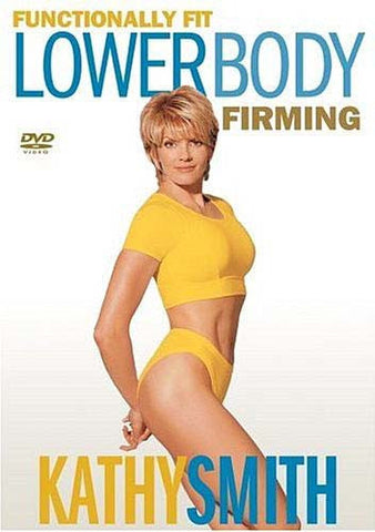 Kathy Smith - Functionally Fit - Lower Body Firming DVD Movie 