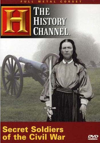 Secret Soldiers of the Civil War - The History Channel DVD Movie 