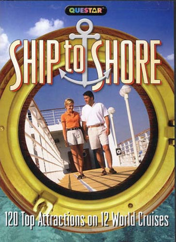 Ship to Shore - 120 Top Attractions on 12 World Cruises DVD Movie 