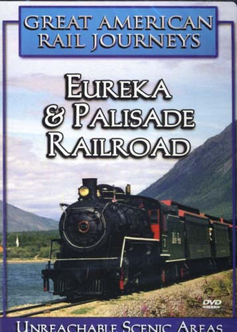 Great American Rail Journeys - Eureka and Palisade Railroad DVD Movie 