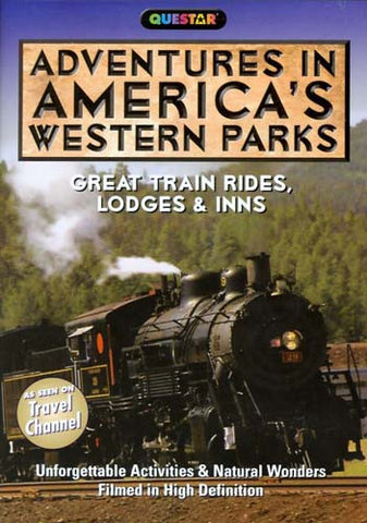 Adventures in America's Western Parks: Great Train Rides, Lodges & Inns DVD Movie 