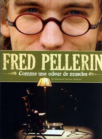Fred Pellerin - Comme Une Odeur Muscles DVD Movie 