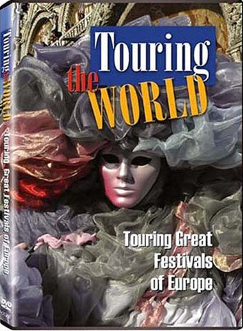 Touring The World - Touring Great Festivals Of Europe DVD Movie 