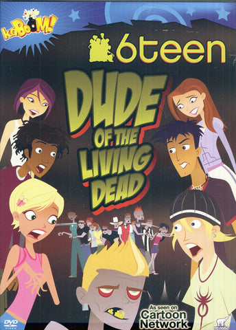 6Teen - Dude Of The Living Dead DVD Movie 