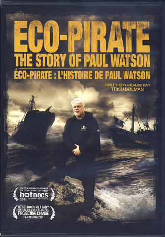 Eco-Pirate - The Story of Paul Watson (Bilingual) DVD Movie 