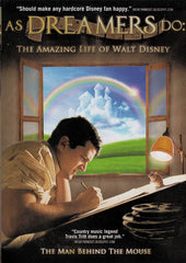 As Dreamers Do: The Amazing Life of Walt Disney