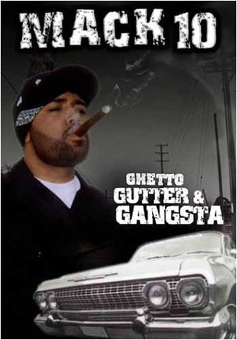 Mack 10 - Ghetto Gutter and Gangsta DVD Movie 