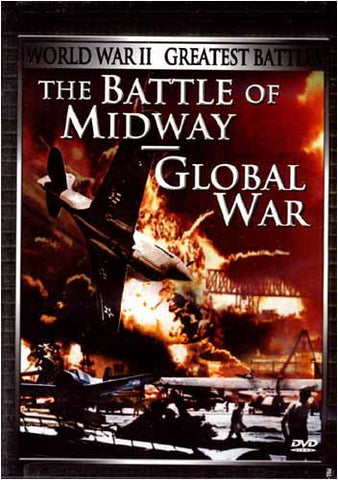 World War II - Greatest Battles: The Battle of Midway/Global War DVD Movie 