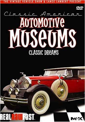 Classic American: Automotive Museums - Classic Dreams DVD Movie 