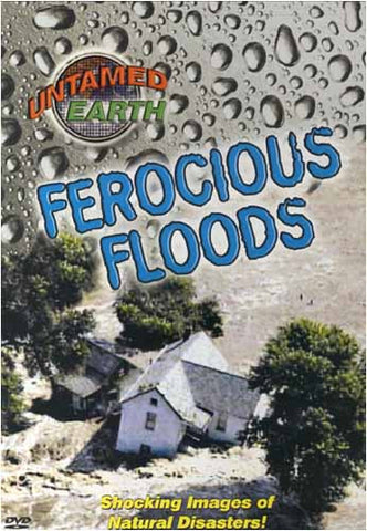 Untamed Earth : Ferocious Floods DVD Movie 