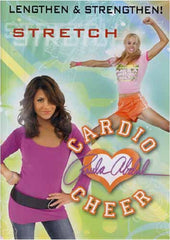Cardio Cheer - Stretch - Lengthen & Strengthen! (Paula Abdul)