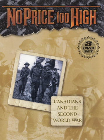 No Price Too High: Canadians and the Second World War (Boxset) DVD Movie 