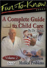 Fun to Know - A Complete Guide to Child Care: Common Medical Problems. Vol 2. DVD Movie 