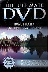 The Ultimate DVD - Home Theater Fine Tuning Made Simple