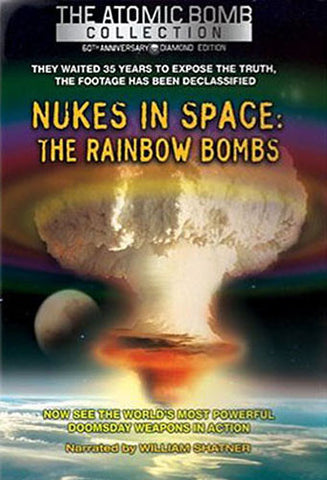 Nukes in Space - The Rainbow Bombs (Atomic Bomb Collection) DVD Movie 