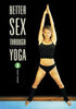 Better Sex Through Yoga 1 - Beginner DVD Movie 