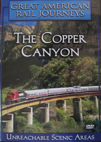 Great American Rail Journeys - The Copper Canyon DVD Movie 