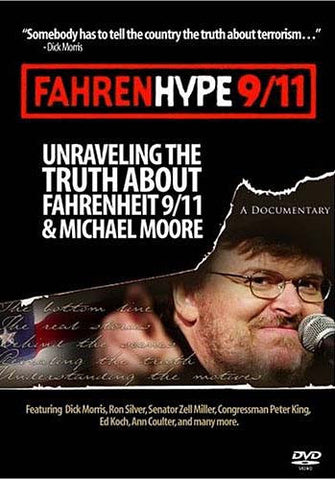 Fahrenhype 9/11 - Unraveling The Truth About Fahrenheit 9/11 and Michael Moore DVD Movie 