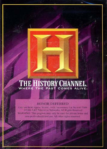 Honor Deferred - The History Channel DVD Movie 