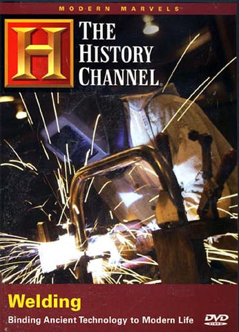 Welding - Binding Ancient Technology To Modern Life - The History Channel DVD Movie 