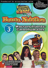 Standard Deviants School - Human Nutrition - Program 3 - Macronutrients Carbohydrates