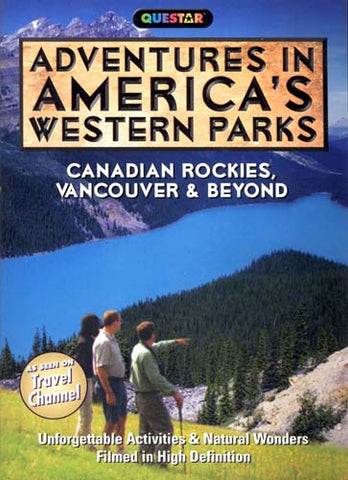 Adventures in America's Western Parks - Canadian Rockies - Vancouver and Beyond DVD Movie 