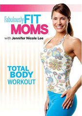 Fabulously Fit Moms - Total Body Workout