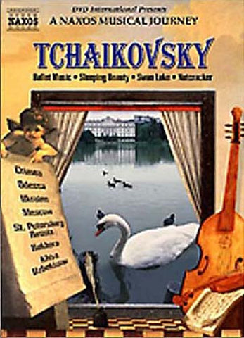 Tchaikovsky Ballet Music - A Naxos Musical Journey DVD Movie 