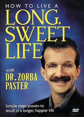 How To Live A Long Sweet Life With Dr. Zorba Paster DVD Movie 