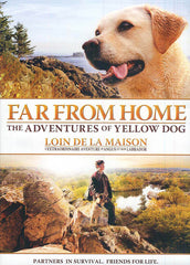 Far From Home - The Adventures Of Yellow Dog (Loin De La Maison)