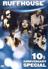 Ruffhouse - 10th Anniversary Special DVD Movie 