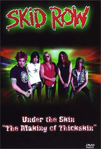 Skid Row - Under the Skin - Making of Thickskin DVD Movie 