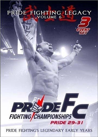 Pride Fighting Legacy, Vol. 6 (Pride 29-31) DVD Movie 
