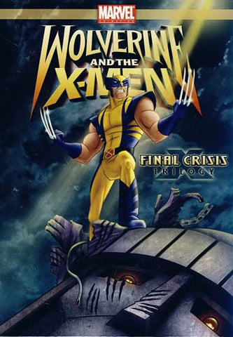 Wolverine and the X-Men - Final Crisis Trilogy DVD Movie 