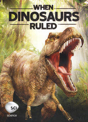 When Dinosaurs Ruled
