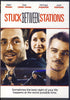 Stuck Between Stations DVD Movie 