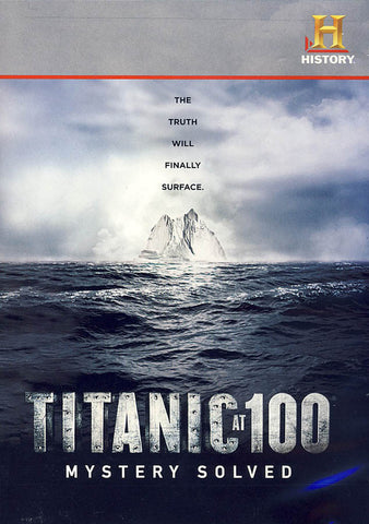 Titanic at 100: Mystery Solved (History Channel) DVD Movie 
