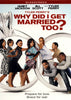 Tyler Perry's Why Did I Get Married Too (Widescreen) (LG) DVD Movie 