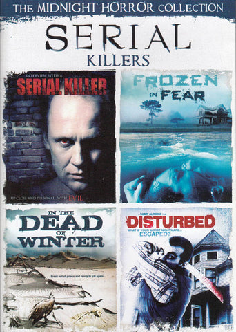 Serial Killers: (Interview With A Serial Killer/Frozen in Fear/In The Dead of Winter/Disturbed) DVD Movie 