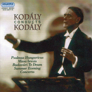 Kodaly Conducts Kodaly (CD) DVD Movie 