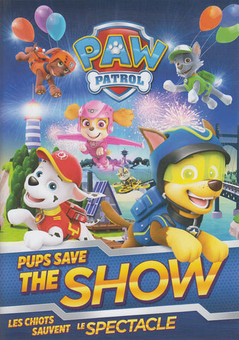 PAW Patrol - Pups Save The Show (Bilingual) DVD Movie 