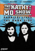 The Complete Kathy & Mo Show: Parallel Lives / The Dark Side DVD Movie 