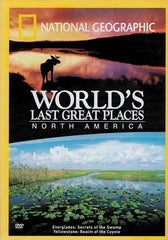 World s Last Great Places: North America (National Geographic)